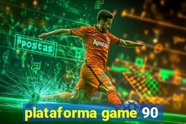 plataforma game 90